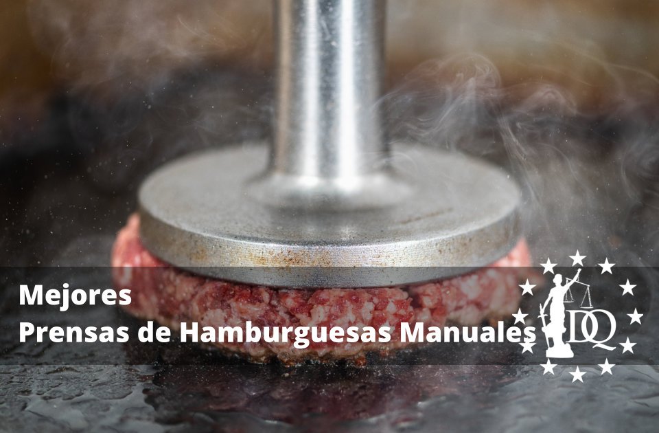 Mejores Prensas de Hamburguesas Manuales del Mercado